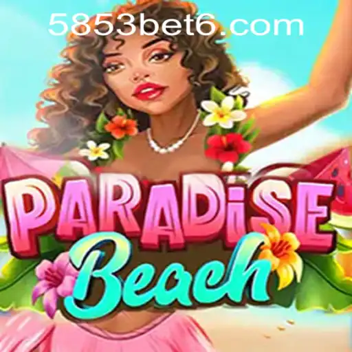 ParadiseBeach Game Overview and 5853bet PH Login Details